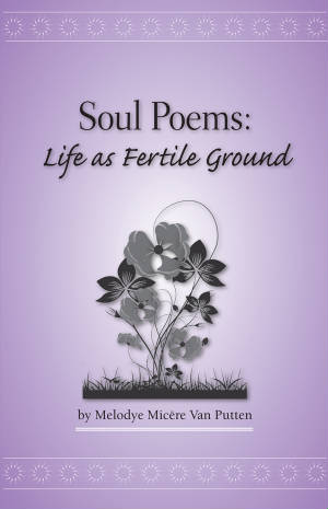 poems about life. Soul Poems: Life as Fertile